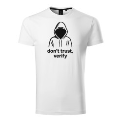White T- Shirt Dont trust, verify