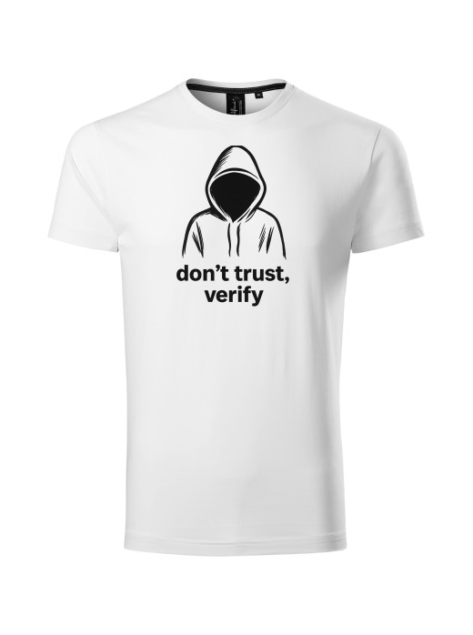 White T- Shirt Dont trust, verify
