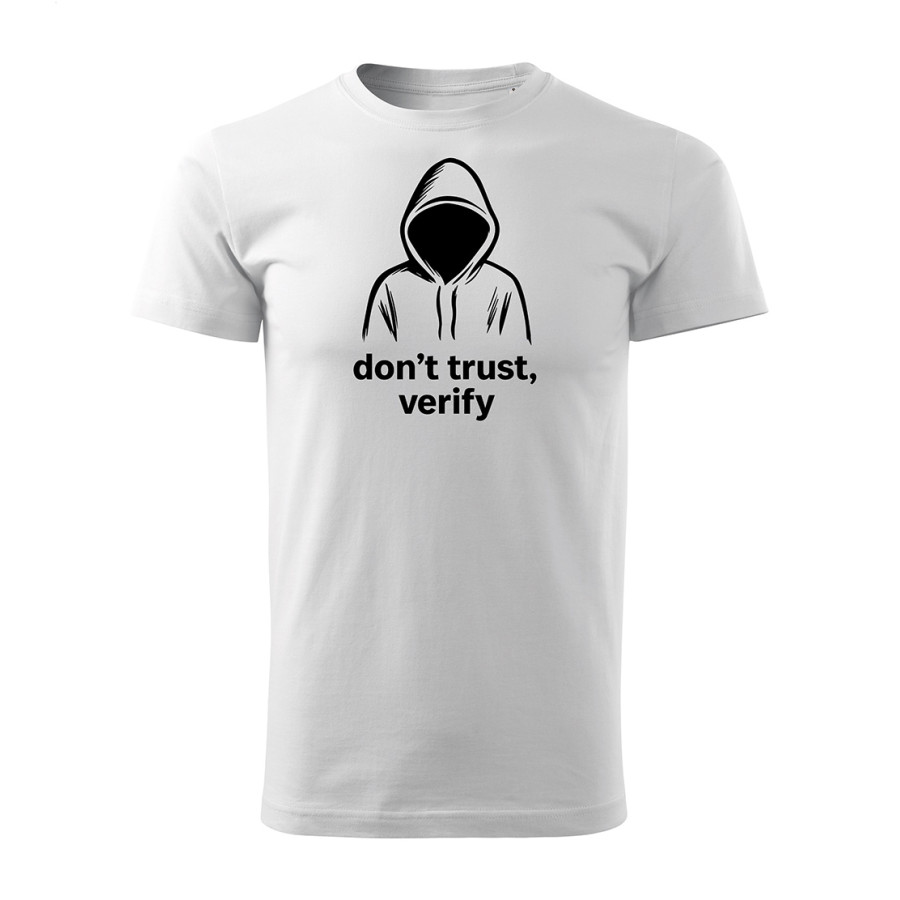 Weißes T-Shirt don't trust,verfify